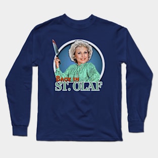 Rose Nylund - Back in St. Olaf Long Sleeve T-Shirt